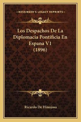 Libro Los Despachos De La Diplomacia Pontificia En Espana...