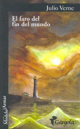 El Faro Del Fin Del Mundo - Verne * Gárgola