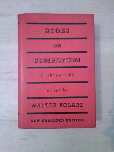 Books On Communism A Bibliography - Walter Kolarz