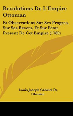 Libro Revolutions De L'empire Ottoman: Et Observations Su...