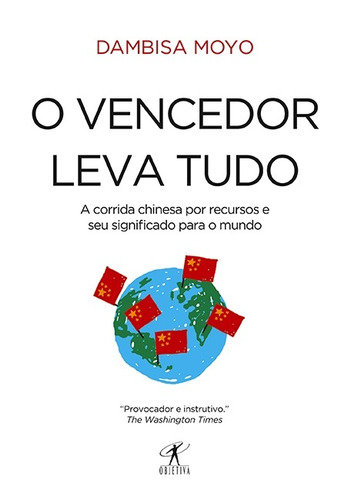 O vencedor leva tudo, de Moyo, Dambisa. Editora Schwarcz SA, capa mole em português, 2013