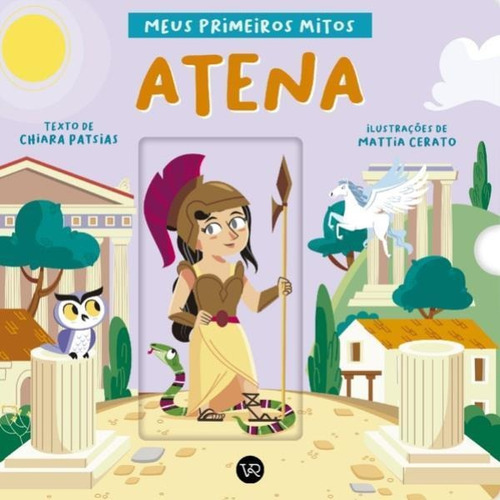 Atena - Vol. 1: Meus Primeiros Mitos, De Patsias, Chiara. Editora Vergara & Riba, Capa Mole Em Português