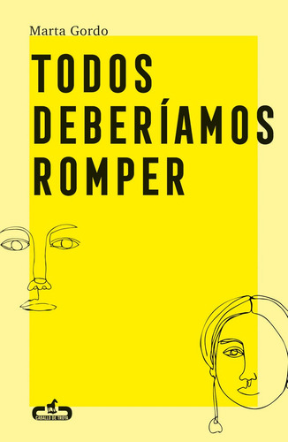 Todos Deberiamos Romper, De Gordo, Marta. Editorial Caballo De Troya, Tapa Blanda En Español