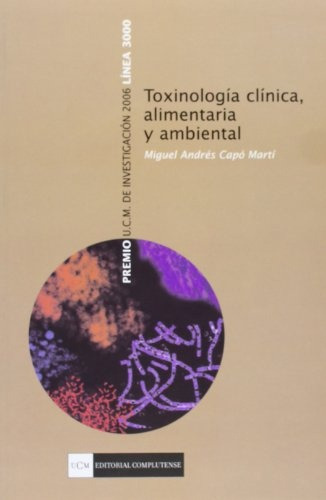 Toxinologia Clinica, Alimentaria Y Ambiental - Miguel Andres