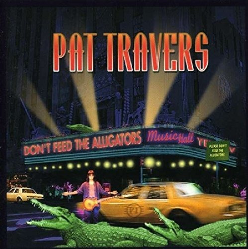 Cd Dont Feed The Alligators - Travers, Pat