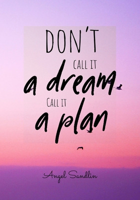Libro Don't Call It A Dream Call It A Plan - Sandlin, Angel