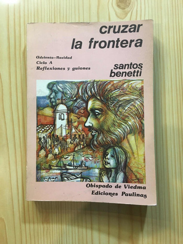 Cruzar La Frontera - Santos Benetti
