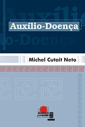 Libro Auxílio Doença De Michel Cutait Neto Jh Mizuno