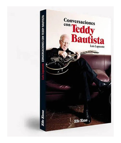 Libro Conversaciones Con Teddy Bautista - Lapuente Montor...