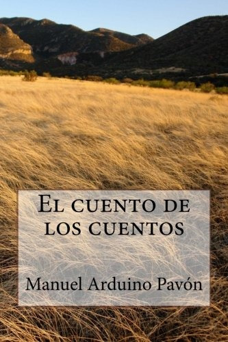 El Cuento De Los Cuentos (spanish Edition)