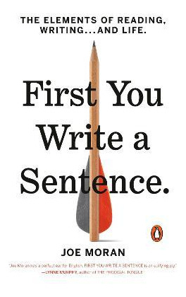 Libro First You Write A Sentence : The Elements Of Readin...