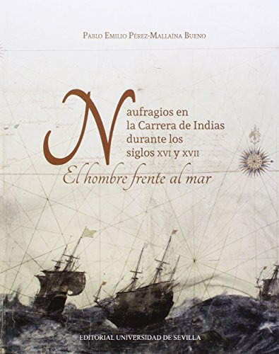 Libro Naufragios En La Carrera De Indias Durante Los Sig De