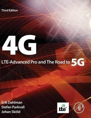 4g, Lte-advanced Pro And The Road To 5g - Erik Dahlman