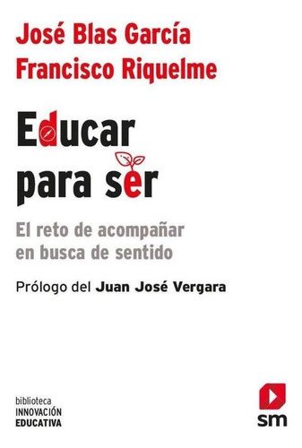 Libro: Educar Para Ser. Gonza´lez Lorca, Enrique#fore´s Mira