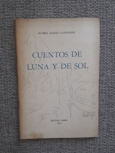 Cuentos De Luna Y Sol Ruben Dario Gasparini Firmado 1971