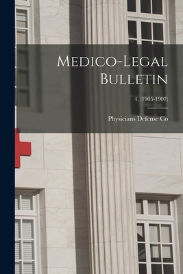 Libro Medico-legal Bulletin; 4, (1905-1907) - Physicians ...