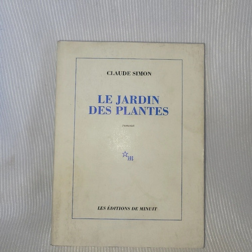 Le Jardin Des Plantes Claude Simon Editions De Minuit 1994