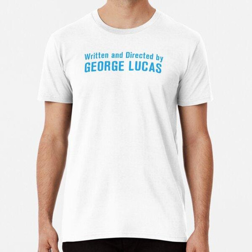 Remera Written And Directed By George Lucas Algodon Premium
