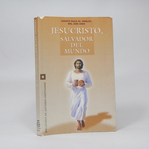 Jesucristo Salvador Del Mundo Autores Cristianos 1996 Bd1