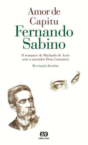 Amor de Capitu, de Sabino, Fernando. Editora Somos Sistema de Ensino, capa mole em português, 2008