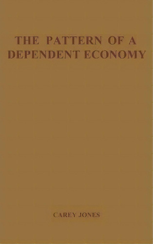 Pattern Of Dependent Econ, De Norman Stewart Carey Jones. Editorial Abc Clio, Tapa Dura En Inglés