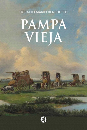 Pampa Vieja - Horacio Mario Benedetto