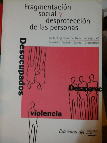 * Fragmentacion Social Y Desproteccion De Personas - L168