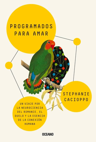 Programados Para Amar. Un Viaje Por La N - Cacioppo Stephani