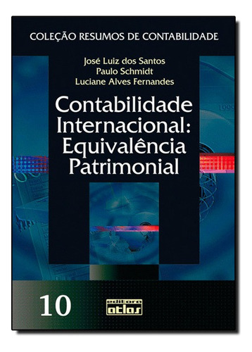 Contabilidade Internacional - Equivalencia Patrimonial - Volume 10, De Luciane Alves / Santos Fernandes. Editora Atlas Br Em Português