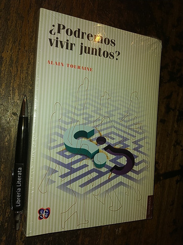 ¿podremos Vivir Juntos? Alain Touraine Fondo De Cultura Econ