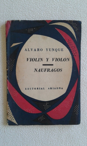 Violín Y Violón - Naúfragos - Alavaro Yunque - Ed. Ariadna