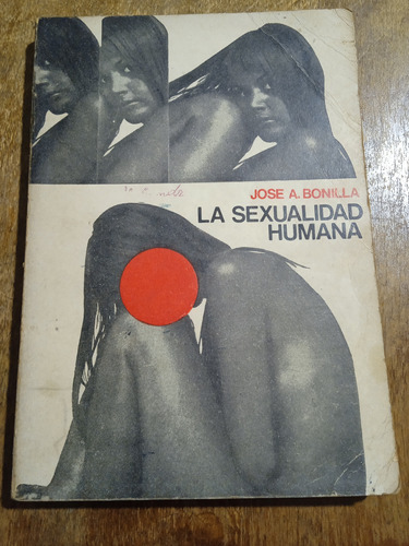 La Sexualidad Humana - José A. Bonilla 