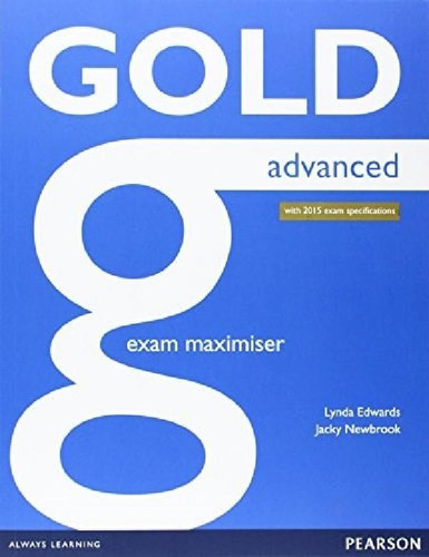 Libro - Gold Advanced Exam Maximiser (with 2015 Exam Specif