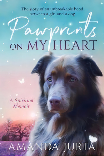 Pawprints On My Heart : A Spiritual Memoir, De Brenda Jurta. Editorial Amanda Jurta, Tapa Blanda En Inglés