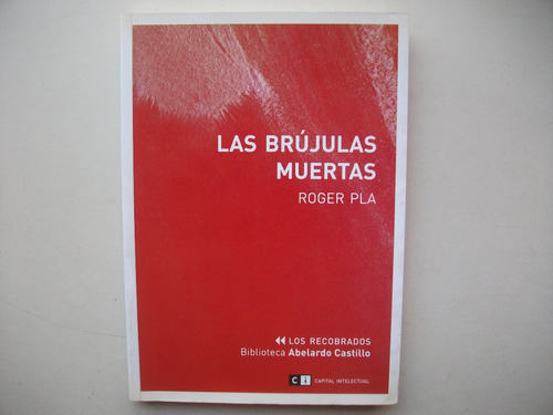 Las Brújulas Muertas - Roger Pla - Los Recobrados