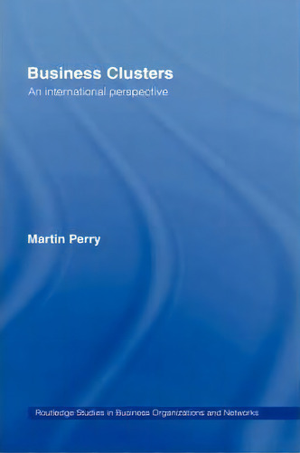 Business Clusters, De Martin Perry. Editorial Taylor Francis Ltd, Tapa Dura En Inglés