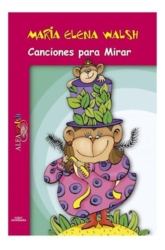 Libro Canciones Para Mirar (coleccion Alfawalsh) De Walsh Ma