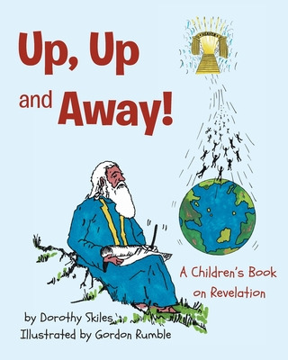 Libro Up, Up And Away!: A Children's Book On Revelation -...