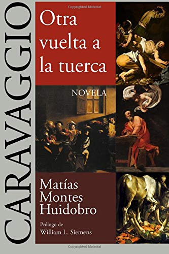 Caravaggio: Otra Vuelta A La Tuerca: Novela: Volume 3 -serie