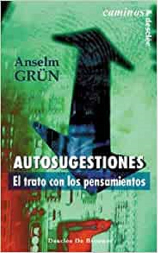 Autosugestiones El Trato Con Los Pensamientos - Grun 