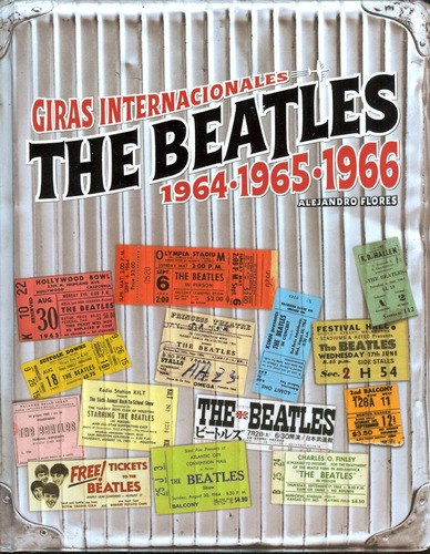 The Beatles Libro Giras Internacionales 64-66 Cast Nvo+envio