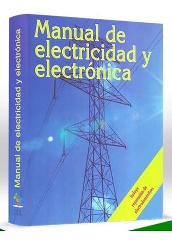 Imagen 1 de 10 de Libro Manual De Electricidad Y Electrónica