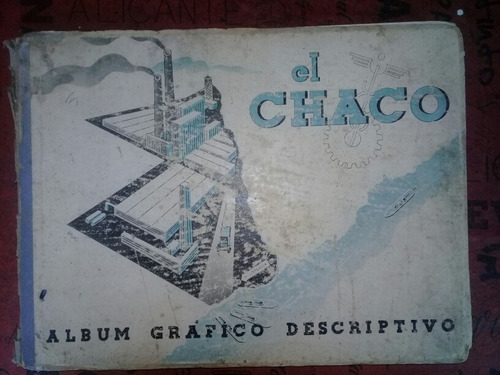 El Chaco  - Álbum Gráfico Descriptivo 1935