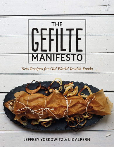 Libro: The Gefilte Manifesto: New Recipes For Old World Jewi