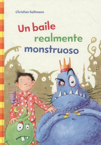 Un baile realmente monstruoso, de Christian Seltmann. Serie 9583049736, vol. 1. Editorial Panamericana editorial, tapa dura, edición 2021 en español, 2021