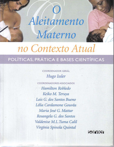 O aleitamento materno no contexto atual, de Issler, Hugo. Sarvier Editora de Livros Médicos Ltda, capa mole em português, 2008
