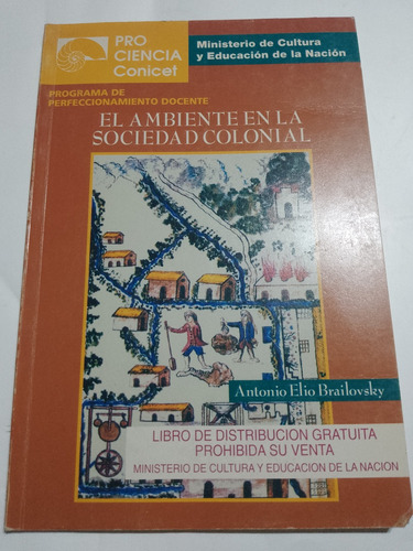 El Ambiente En La Sociedad Colonial Brailovsky Conicet 1997