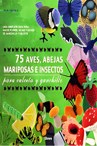 75 Aves, Abejas, Mariposas E Insectos Para Calceta . . .