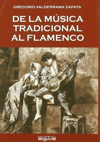 De La Musica Tradicional Al Flamenco