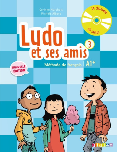 Ludo Et Ses Amis 3 LCD(2015)imp, de Albero, Michèle. Editorial Didier en francés, 2016